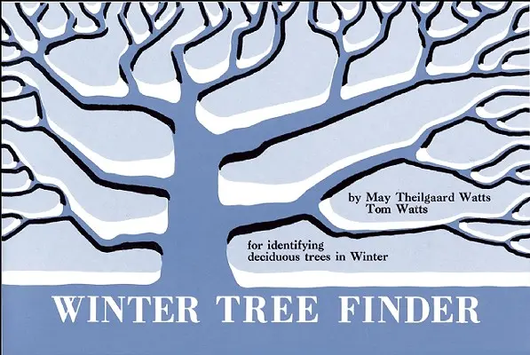 Winter Tree Finder: Un manual de identificare a arborilor de foioase iarna (Eastern Us) - Winter Tree Finder: A Manual for Identifying Deciduous Trees in Winter (Eastern Us)
