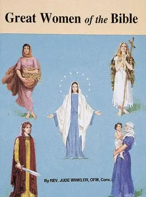 Marile femei ale Bibliei - Great Women of the Bible