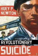 Sinuciderea revoluționară: (Penguin Classics Deluxe Edition) - Revolutionary Suicide: (penguin Classics Deluxe Edition)