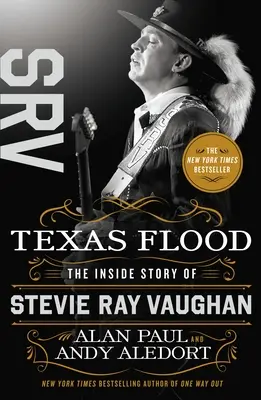 Texas Flood: Povestea interioară a lui Stevie Ray Vaughan - Texas Flood: The Inside Story of Stevie Ray Vaughan