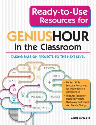 Resurse gata de utilizare pentru Genius Hour in the Classroom: Ducerea proiectelor pasionale la nivelul următor - Ready-To-Use Resources for Genius Hour in the Classroom: Taking Passion Projects to the Next Level