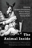 Animalul interior: Essays at the Intersection of Philosophical Anthropology and Animal Studies - The Animal Inside: Essays at the Intersection of Philosophical Anthropology and Animal Studies