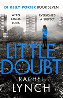 Little Doubt - DI Kelly Porter Cartea a șaptea - Little Doubt - DI Kelly Porter Book Seven