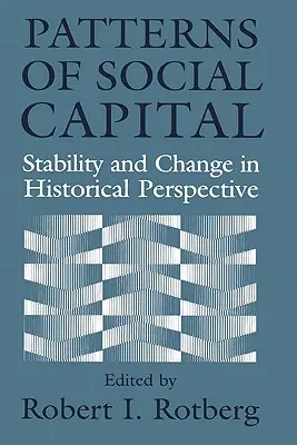 Modele de capital social: Stabilitate și schimbare în perspectivă istorică - Patterns of Social Capital: Stability and Change in Historical Perspective
