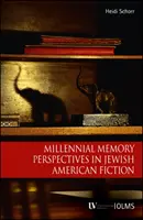 Perspectivele memoriei milenare în ficțiunea evreiască americană - Millennial Memory Perspectives in Jewish American Fiction