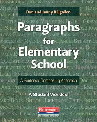 Paragrafe pentru școala primară: A Sentence-Composing Approach: Un text de lucru pentru elevi - Paragraphs for Elementary School: A Sentence-Composing Approach: A Student Worktext