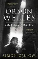 Orson Welles, volumul 3 - One-Man Band - Orson Welles, Volume 3 - One-Man Band