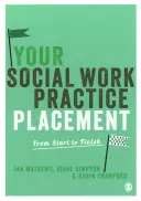 Stagiul dvs. de practică în asistența socială: De la început până la sfârșit - Your Social Work Practice Placement: From Start to Finish