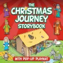 Cartea de povești Călătoria de Crăciun: Cu scene de joacă pop-up - Christmas Journey Storybook: With Pop-Up Play Scenes