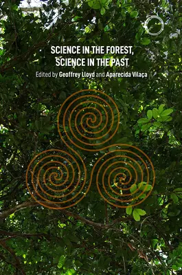 Știința în pădure, știința în trecut - Science in the Forest, Science in the Past