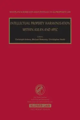 Armonizarea proprietății intelectuale în cadrul ASEAN și Apec - Intellectual Property Harmonisation Within ASEAN and Apec