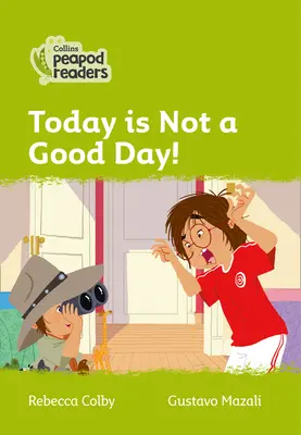 Nivelul 2 - Astăzi nu este o zi bună! - Level 2 - Today Is Not a Good Day!