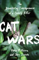 Războiul pisicilor: Consecințele devastatoare ale unui ucigaș de plușuri - Cat Wars: The Devastating Consequences of a Cuddly Killer