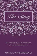 Istoria ei: 366 Devoțiuni din 21 de secole ale Bisericii creștine - Her-Story: 366 Devotions from 21 Centuries of the Christian Church