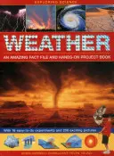 Explorarea științei: Vremea - Un dosar de fapte uimitoare și o carte de proiecte practice: Cu 16 experimente ușor de făcut și 250 de imagini captivante - Exploring Science: Weather - An Amazing Fact File and Hands-On Project Book: With 16 Easy-To-Do Experiments and 250 Exciting Pictures
