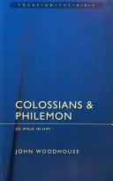 Coloseni și Filimon: Deci, umblați în El - Colossians & Philemon: So Walk in Him
