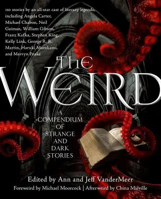 The Weird: Un compendiu de povestiri ciudate și întunecate - The Weird: A Compendium of Strange and Dark Stories