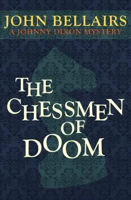 Piesele de șah ale osândei - The Chessmen of Doom