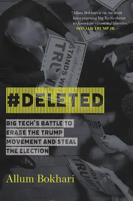 #Deleted: Bătălia Big Tech pentru a șterge mișcarea Trump și a fura alegerile - #Deleted: Big Tech's Battle to Erase the Trump Movement and Steal the Election