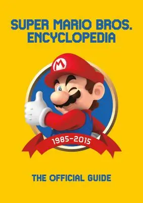 Enciclopedia Super Mario: Ghidul oficial pentru primii 30 de ani - Super Mario Encyclopedia: The Official Guide to the First 30 Years