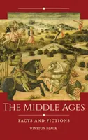Evul Mediu: Fapte și ficțiuni - The Middle Ages: Facts and Fictions