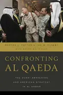 Confruntarea cu al-Qaeda: Trezirea sunnită și strategia americană în al Anbar - Confronting al Qaeda: The Sunni Awakening and American Strategy in al Anbar