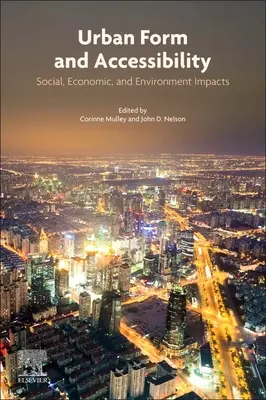 Forma urbană și accesibilitatea: Impactul social, economic și asupra mediului - Urban Form and Accessibility: Social, Economic, and Environment Impacts