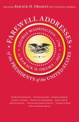 Discursurile de adio ale președinților Statelor Unite ale Americii (Farewell Addresses of the Presidents of the United States) - Farewell Addresses of the Presidents of the United States