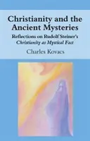 Creștinismul și misterele antice: Reflecții asupra creștinismului lui Rudolf Steiner ca fapt mistic - Christianity and the Ancient Mysteries: Reflections on Rudolf Steiner's Christianity as Mystical Fact