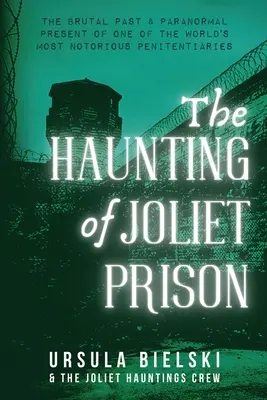 Bântuirea închisorii Joliet - The Haunting of Joliet Prison