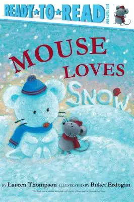 Șoarecele iubește zăpada: Ready-To-Read Pre-Level 1 - Mouse Loves Snow: Ready-To-Read Pre-Level 1