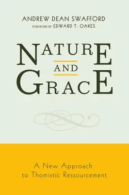 Natură și har: O nouă abordare a Resursei Tomiste - Nature and Grace: A New Approach to Thomistic Ressourcement