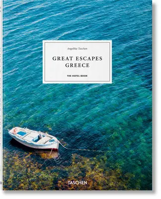 Great Escapes Grecia. Cartea hotelurilor - Great Escapes Greece. the Hotel Book