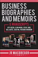 Biografii și memorii de afaceri: 6 Manuscrise: Jeff Bezos, Elon Musk, Steve Jobs, Bill Gates, Jack Ma, Richard Branson - Business Biographies and Memoirs: 6 Manuscripts: Jeff Bezos, Elon Musk, Steve Jobs, Bill Gates, Jack Ma, Richard Branson