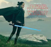 Arta din Star Wars: Ultimul Jedi - The Art of Star Wars: The Last Jedi