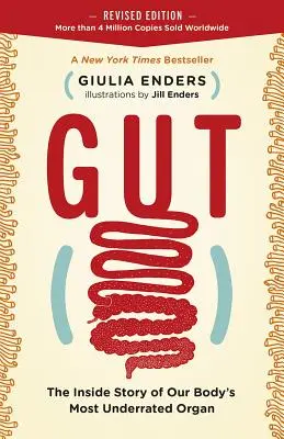 Gut: Povestea interioară a celui mai subestimat organ al corpului nostru (ediție revizuită) - Gut: The Inside Story of Our Body's Most Underrated Organ (Revised Edition)