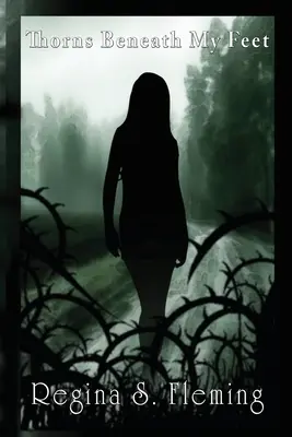 Spini sub picioarele mele (Thorns Beneath My Feet) - Thorns Beneath My Feet