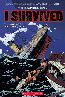 I Survived the Sinking of the Titanic, 1912 (I Survived Graphic Novel #1): A Graphix Book (Library Edition), 1