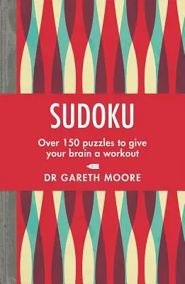 Sudoku: Peste 150 de puzzle-uri pentru a-ți antrena creierul - Sudoku: Over 150 Puzzles to Give Your Brain a Workout