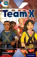 Originile proiectului X: Dark Blue Book Band, Oxford Level 15: Top Secret: Team X - Project X Origins: Dark Blue Book Band, Oxford Level 15: Top Secret: Team X