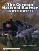 Căile ferate naționale germane în Al Doilea Război Mondial - The German National Railway in World War II