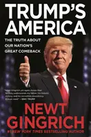 America lui Trump: Adevărul despre marea revenire a națiunii noastre - Trump's America: The Truth about Our Nation's Great Comeback