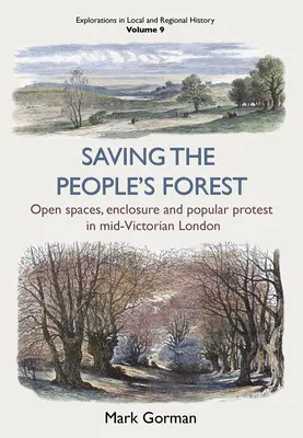 Saving the People's Forest, 9: Spații deschise, îngrădiri și proteste populare în Londra Mid-Victorian - Saving the People's Forest, 9: Open Spaces, Enclosure and Popular Protest in Mid-Victorian London
