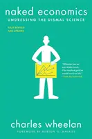 Economia goală: Undressing the Dismal Science - Naked Economics: Undressing the Dismal Science