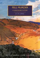 Fell Murder - Un mister din Lancashire - Fell Murder - A Lancashire Mystery