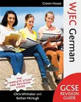 Wjec GCSE Revision Guide Germană - Wjec GCSE Revision Guide German