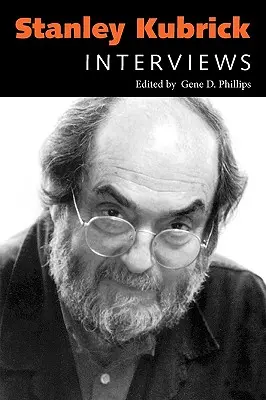 Stanley Kubrick: Interviuri - Stanley Kubrick: Interviews