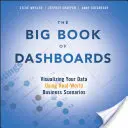 Marea carte a tablourilor de bord: Vizualizarea datelor utilizând scenarii de afaceri din lumea reală - The Big Book of Dashboards: Visualizing Your Data Using Real-World Business Scenarios
