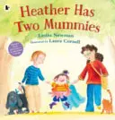 Heather are două mămici - Heather Has Two Mummies