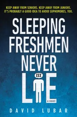 Bobocii adormiți nu mint niciodată - Sleeping Freshmen Never Lie